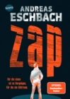 ZAP. Fur die einen ist es Vergnugen. Fur ihn ein Albtraum. : Tech-Thriller von Bestsellerautor Andreas Eschbach fur alle ab 14 Jahren - eBook