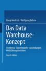 Das Data Warehouse-Konzept : Architektur -- Datenmodelle -- Anwendungen - Book