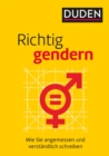 Richtig gendern : Wie Sie angemessen und verstandlich schreiben - eBook