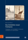 Das Entstehen neuer Freiraume : Vergnugen und Geselligkeit in Stralsund und Reval im 18. Jahrhundert - eBook