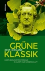 Grune Klassik : Goethes Naturverstandnis in Kunst und Wissenschaft - eBook
