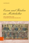 Essen und Trinken im Mittelalter : Der alimentare Code in der mittelhochdeutschen Epik - eBook