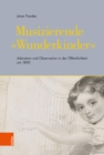 Musizierende »Wunderkinder« : Adoration und Observation in der Offentlichkeit um 1800 - eBook