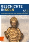 Geschichte in Koln 65 (2018) : Zeitschrift fur Stadt- und Regionalgeschichte - eBook