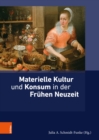 Materielle Kultur und Konsum in der Fruhen Neuzeit - eBook