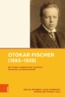 Otokar Fischer (1883-1938) : Ein Prager Intellektueller zwischen Dichtung und Wissenschaft - eBook