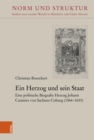 Ein Herzog und sein Staat : Eine politische Biografie Herzog Johann Casimirs von Sachsen-Coburg (1564-1633) - eBook