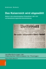 Das Kaiserreich wird abgewahlt : Wahlen in den schwarzburgischen Furstentumern 1867-1918 und Deutschlands beginnende Demokratisierung - eBook