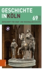 Geschichte in Koln 69 (2022) : Zeitschrift fur Stadt- und Regionalgeschichte - eBook