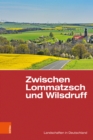 Zwischen Lommatzsch und Wilsdruff : Eine landeskundliche Bestandsaufnahme - eBook