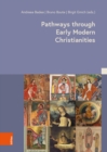 Pathways through Early Modern Christianities - eBook