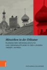 Mitwirken in der Diktatur : Russischer Denkmalschutz und Denkmalpflege in den langen 1960er Jahren - eBook