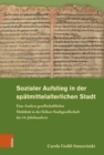 Sozialer Aufstieg in der spatmittelalterlichen Stadt : Eine Analyse gesellschaftlicher Mobilitat in der Kolner Stadtgesellschaft des 14. Jahrhunderts - eBook