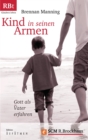 Kind in seinen Armen : Gott als Vater erfahren - eBook