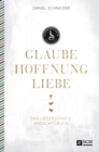 Glaube, Hoffnung, Liebe : Das Liederschatz-Andachtsbuch - eBook