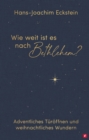 Wie weit ist es nach Bethlehem? : Adventliches Turoffnen und weihnachtliches Wundern - eBook