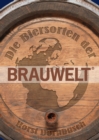 Die Biersorten der BRAUWELT : Ihre Geschichte und Rezepturen - eBook