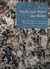 Macht und Makel der Bilder : Gedachtnisrufe zu Kunst, Bilderstreit, Kultverbot und Erinnerungskultur - Book