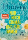 It starts with us - Nur noch einmal und fur immer : Roman | Der langersehnte Roman der Queen of Love - eBook