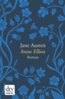 Anne Elliot oder die Kraft der Uberredung : Roman - eBook