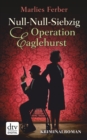 Null-Null-Siebzig Operation Eaglehurst : Kriminalroman - eBook