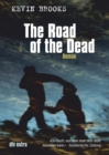 The Road of the Dead : Roman - eBook