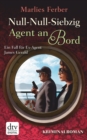 Null-Null-Siebzig: Agent an Bord : Kriminalroman - eBook