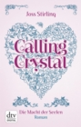 Calling Crystal Die Macht der Seelen 3 : Roman - eBook