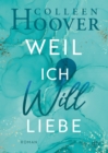 Weil ich Will liebe : Roman | Die deutsche Ausgabe von ›Point of Retreat‹ - eBook