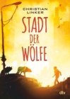 Stadt der Wolfe : Spannende Abenteuergeschichte ab 10 - eBook