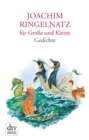Joachim Ringelnatz fur Groe und Kleine : Mit Bildern von Reinhard Michl - Herausgegeben von Gunter Stolzenberger - eBook