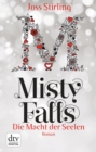Die Macht der Seelen - Misty Falls : Roman - eBook
