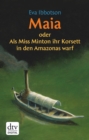 Maia oder Als Miss Minton ihr Korsett in den Amazonas warf - eBook