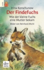 Der Findefuchs : Wie der kleine Fuchs eine Mutter bekam: Der illustrierte Kinderbuchklassiker ab 6 als Geschenkausgabe - eBook