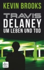 Travis Delaney - Um Leben und Tod - eBook