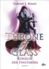 Throne of Glass - Konigin der Finsternis : Roman - eBook