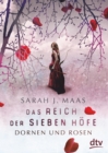 Das Reich der sieben Hofe - Dornen und Rosen : Roman | Romantische Fantasy der Bestsellerautorin - eBook