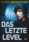 Das letzte Level : Rasanter Cyberthriller ab 12 - eBook