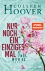 Nur noch ein einziges Mal : Roman | Die deutsche Ausgabe des Bestsellers ›It Ends With Us‹ - eBook