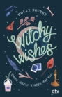 Witchy Wishes - Ohne Magie klappt das nie - eBook