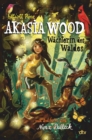 Akasia Wood - Wachterin des Waldes : Spannendes Fantasyabenteuer ab 10 - eBook