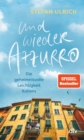 Und wieder Azzurro : Die geheimnisvolle Leichtigkeit Italiens | Perfekte Reiselekture fur den Sommer im Suden - eBook