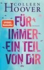 Fur immer ein Teil von dir : Roman | Die deutsche Ausgabe von ›Reminders of Him‹ - eBook