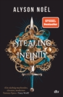 Stealing Infinity : Mitreiender Romantasy-Reihenauftakt der Bestsellerautorin mit geheimnisvollem Dark-Academia-Setting - eBook