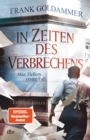In Zeiten des Verbrechens : Max Hellers erster Fall | Die spannende Vorgeschichte zur Max-Heller-Krimi-Reihe - eBook