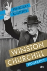 Winston Churchill : Biographie | "Eine brillante Biographie." DIE ZEIT / Sachbuch-Bestenliste Platz 3 - eBook