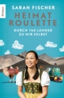 Heimatroulette : Durch 160 Lander zu mir selbst - eBook