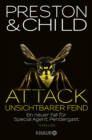 Attack - Unsichtbarer Feind : Ein neuer Fall fur Special Agent Pendergast - eBook