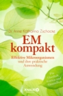 EM kompakt : Effektive Mikroorganismen und ihre praktische Anwendung - eBook