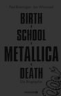 Birth School Metallica Death - eBook